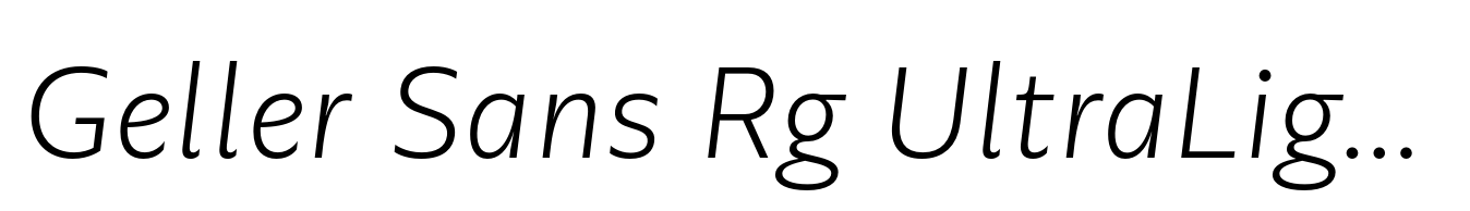Geller Sans Rg UltraLight Italic